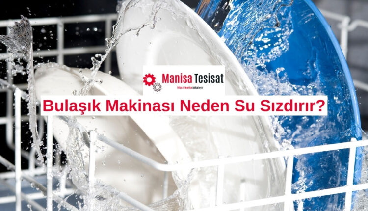 bulasik-makinasi-neden-su-sizdirir