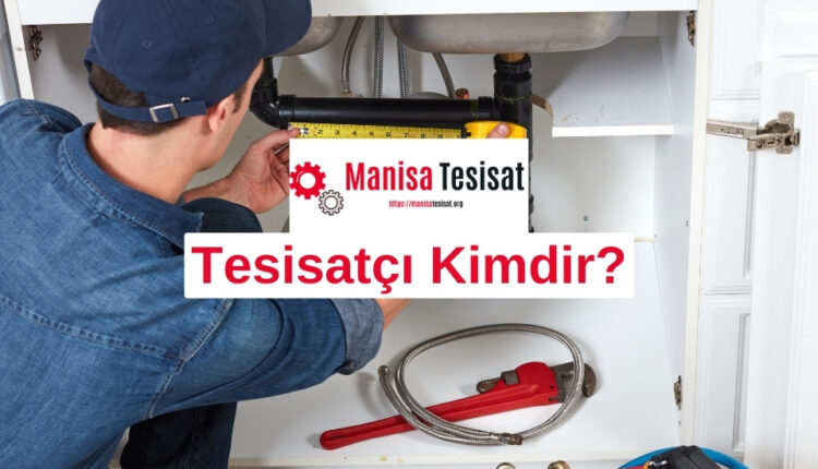 tesisatci-kimdir